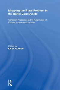 Enlarge image Cover: Mapping the Rural Problem in the Baltic Countryside - Routledge
