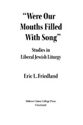 Cover: Were Our Mouths Filled with Song - Hebrew Union College Press