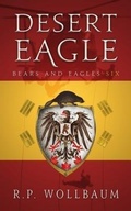 Cover: Desert Eagle (Bears and Eagles, #6) - R.P. Wollbaum