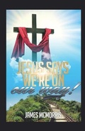 Cover: JESUS SAYS, 'We're on Our Way' - R. R. Bowker