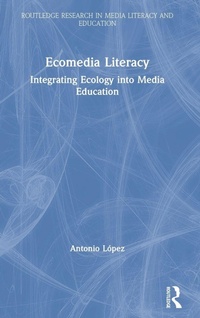 Enlarge image Cover: Ecomedia Literacy - Routledge