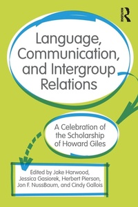 Enlarge image Cover: Language, Communication, and Intergroup Relations - Routledge