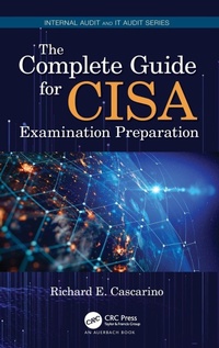 Abbildung von: The Complete Guide for CISA Examination Preparation - CRC Press