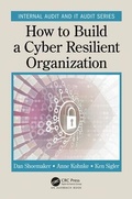 Cover: How to Build a Cyber-Resilient Organization - CRC Press
