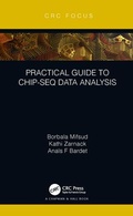 Cover: Practical Guide to ChIP-seq Data Analysis - CRC Press