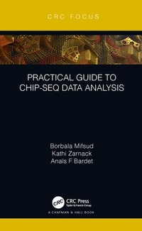Enlarge image Cover: Practical Guide to ChIP-seq Data Analysis - CRC Press