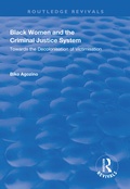 Cover: Black Women and The Criminal Justice System - Routledge