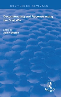 Enlarge image Cover: Deconstructing and Reconstructing the Cold War - Routledge