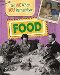 Cover: Tell Me What You Remember: Food - Franklin Watts Ltd