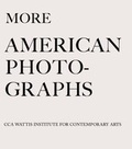 Cover: More American Photographs - CCA Wattis Institute for Contemporary Art