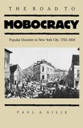 Cover: The Road to Mobocracy - Omohundro Institute and UNC Press