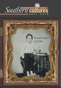 Cover: Southern Cultures: Remembering the Civil War Issue - UNC Center for the Study of the American South