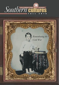 Enlarge image Cover: Southern Cultures: Remembering the Civil War Issue - UNC Center for the Study of the American South