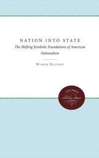 Enlarge image Cover: Nation Into State - The University of North Carolina Press