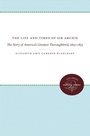 Cover: The Life and Times of Sir Archie - The University of North Carolina Press