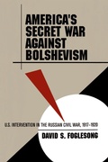 Cover: America's Secret War against Bolshevism - The University of North Carolina Press