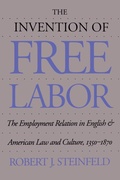 Cover: The Invention of Free Labor - The University of North Carolina Press