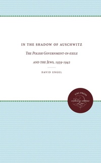 Enlarge image Cover: In the Shadow of Auschwitz - The University of North Carolina Press