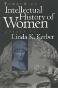 Cover: Toward an Intellectual History of Women - The University of North Carolina Press