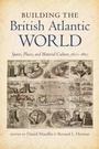 Cover: Building the British Atlantic World - The University of North Carolina Press