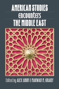 Cover: American Studies Encounters the Middle East - The University of North Carolina Press
