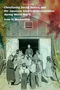 Cover: Christianity, Social Justice, and the Japanese American Incarceration during World War II - The University of North Carolina Press