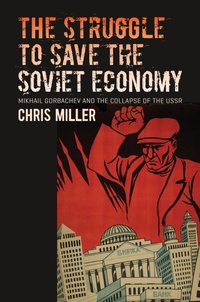 Enlarge image Cover: The Struggle to Save the Soviet Economy - The University of North Carolina Press