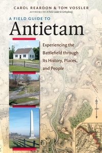 Enlarge image Cover: A Field Guide to Antietam - The University of North Carolina Press