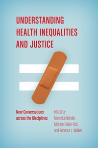 Enlarge image Cover: Understanding Health Inequalities and Justice - The University of North Carolina Press