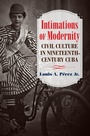 Cover: Intimations of Modernity - The University of North Carolina Press
