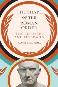 Enlarge image Cover: The Shape of the Roman Order - The University of North Carolina Press