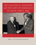Cover: The Collapse of Apartheid and the Dawn of Democracy in South Africa, 1993 - The University of North Carolina Press