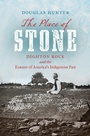 Cover: The Place of Stone - The University of North Carolina Press