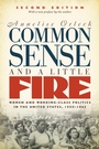 Cover: Common Sense and a Little Fire, Second Edition - The University of North Carolina Press