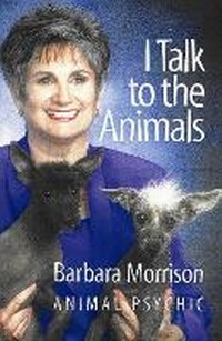Enlarge image Cover: I Talk to the Animals - Barbara Morrison