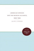 Cover: American Opinion and the Russian Alliance, 1939-1945 - The University of North Carolina Press