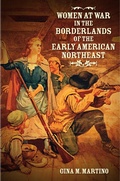 Cover: Women at War in the Borderlands of the Early American Northeast - The University of North Carolina Press