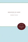 Cover: Skeleton of Light - The University of North Carolina Press
