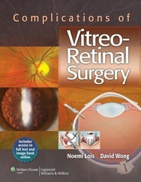 Abbildung von: Complications of Vitreo-Retinal Surgery - WOLTERS KLUWER HEALTH