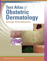 Abbildung von: Text Atlas of Obstetric Dermatology - WOLTERS KLUWER HEALTH