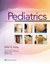 Abbildung von: Visual Diagnosis and Treatment in Pediatrics - WOLTERS KLUWER HEALTH