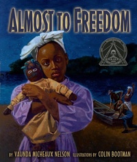 Enlarge image Cover: Almost to Freedom - CAROLRHODA BOOKS