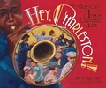 Cover: Hey, Charleston! - CAROLRHODA BOOKS