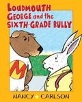 Cover: Loudmouth George and the Sixth-Grade Bully - CAROLRHODA BOOKS
