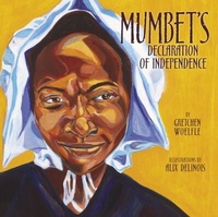 Enlarge image Cover: Mumbet's Declaration of Independence - Lerner Publishing Group