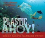 Cover: Plastic, Ahoy! - Lerner Publishing Group