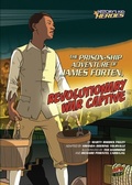 Cover: Prison-Ship Adventure of James Forten, Revolutionary War Captive - Lerner Publishing Group
