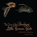 Cover: Case of Vanishing Little Brown Bats - Millbrook Press