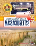 Cover: What's Great about Massachusetts? - Lerner Publishing Group