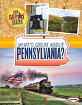 Cover: What's Great about Pennsylvania? - Lerner Publishing Group